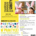 Zapraszamy na cykl warsztatów: „Pozytywna Dyscyplina w Praktyce”